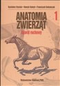 Anatomia zwierząt Tom 1 Aparat ruchowy  