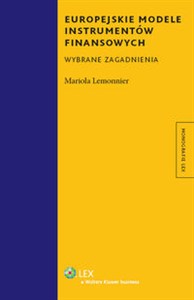 Europejskie modele instrumentów finansowych Wybrane zagadnienia Polish Books Canada