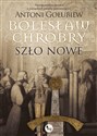 Bolesław Chrobry Szło nowe buy polish books in Usa