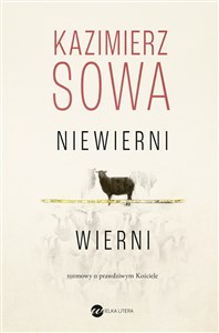 Niewierni wierni Rozmowy o prawdziwym Kościele Polish Books Canada