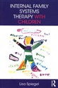 Internal Family Systems Therapy with children  - Lisa Spiegel