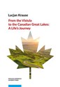 From the Vistula to the Canadian Great Lakes - Lucjan Krause polish usa