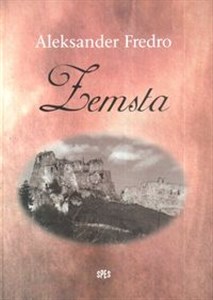 Zemsta Komedia w czterech aktach, wierszem  