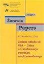 Zmiana układu sił USA Chiny a transformacja porządku międzynarodowego polish books in canada