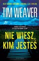 Nie wiesz kim jesteś - Tim Weaver