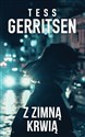 Z zimną krwią - Tess Gerritsen