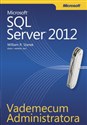 Vademecum Administratora Microsoft SQL Server 2012 - R. William Stanek