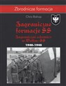 Zagraniczne formacje Zagraniczni ochotnicy w Waffen-SS w latach 1940–1945 bookstore