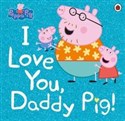 Peppa Pig I Love You, Daddy Pig! Bookshop