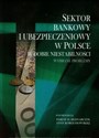 Sektor bankowy i ubezpieczeniowy w Polsce w dobie niestabilności Wybrane problemy polish books in canada