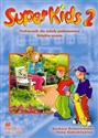 SuperKids 2 podręcznik z płytą CD Szkoła podstawowa - Barbara Ściborowska, Ilona Kubrakiewicz