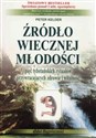 Źródło wiecznej młodości Pięć tybetańskich rytuałów przywracających zdrowie i witalność - Polish Bookstore USA