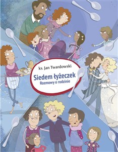 Siedem łyżeczek Rozmowy o rodzinie - Polish Bookstore USA