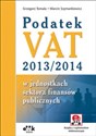 Podatek VAT 2013/2014 w jednostkach sektora finansów publicznych w jednostkach sektora finansów publicznych. Książka z suplementem elektronicznym to buy in Canada