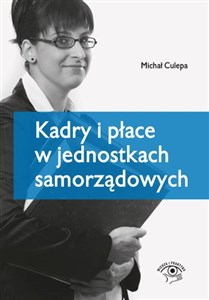 Kadry i płace w jednostkach samorządowych - Polish Bookstore USA