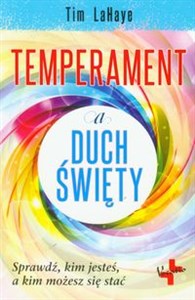 Temperament a Duch Święty Sprawdź, kim jesteś, a kim możesz się stać  