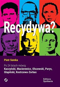 Recydywa Po 24 latach mówią: Kaczyński, Macierewicz, Olszewski, Parys, Glapiński, Kostrzewa-Zorbas to buy in Canada
