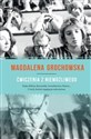 Ćwiczenia z niemożliwego O tych, którzy sięgają po zabronione - Magdalena Grochowska buy polish books in Usa