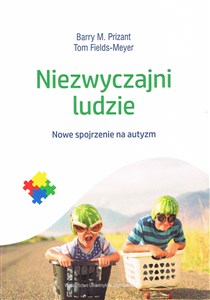 Niezwyczajni ludzie Nowe spojrzenie na autyzm pl online bookstore