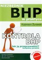 Kontrola BHP Jak ją przeprowadzić Niezbędnik BHP w praktyce Kompletny poradnik  