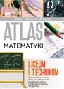 Atlas matematyki Liceum i technikum  