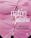 Nałóg jedzenia  