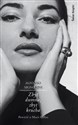Zbyt dumna zbyt krucha Powieśc o Marii Callas  