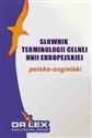 Słownik terminologii celnej UE polsko-angielski / Słownik terminologii celnej UE angielsko-polski to buy in Canada