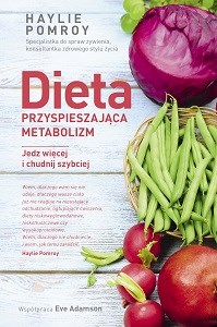 Dieta przyspieszająca metabolizm Jedz więcej i chudnij szybciej online polish bookstore