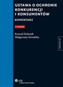 Ustawa o ochronie konkurencji i konsumentów Komentarz - Konrad Kohutek, Małgorzata Sieradzka