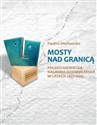 Mosty nad granicą. Polsko-Niemiecka Nagroda...  