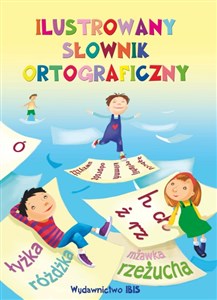 Ilustrowany słownik ortograficzny - Polish Bookstore USA