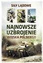 Najnowsze uzbrojenie Wojska Polskiego Siły lądowe Bookshop