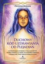 Duchowy kod uzdrawiania od Plejadian chicago polish bookstore