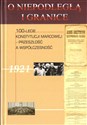 O niepodległą i granice Tom 11 100-lecie Konstytucji Marcowej - przeszłość a współczesność - 