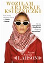 Woziłam arabskie księżniczki Opowieść szoferki o najbogatszych księżniczkach świata buy polish books in Usa