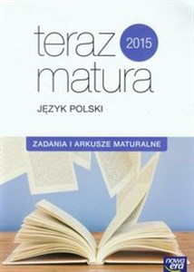 Teraz matura 2015 Język polski Zadania i arkusze maturalne Szkoła ponadgimnazjalna buy polish books in Usa