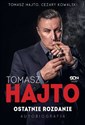 Tomasz Hajto Ostatnie rozdanie Autobiografia - Tomasz Hajto, Cezary Kowalski