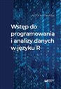 Wstęp do programowania i analizy danych w języku R Polish Books Canada
