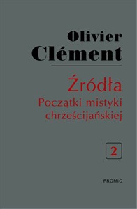 Źródła Początki mistyki chrześcijańskiej Tom 2 to buy in USA