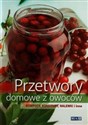 Przetwory domowe z owoców Kompoty, konfitury, nalewki i inne Canada Bookstore