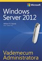 Vademecum Administratora Windows Server 2012 - William R. Stanek chicago polish bookstore