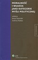 Moralność i władza jako kategorie myśli politycznej buy polish books in Usa