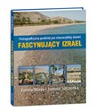 Fascynujący Izrael Fotograficzna podróż po niezwykłej ziemi Polish Books Canada