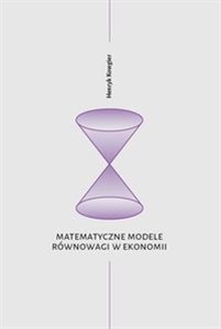 Matematyczne modele równowagi w ekonomii books in polish