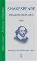 Tragedie rzymskie, t. 1: Juliusz Cezar, Antoniusz i Kleopatra - William Shakespeare