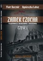 Zamek Czocha Tajemnice warowni i regionu Część 1 - Piotr Kucznir, Agnieszka Łabuz pl online bookstore