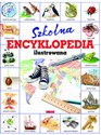 Szkolna encyklopedia ilustrowana  