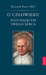 O człowieku słuchającym swego serca opowieść o bł. Stanisławie Papczyńskim Bookshop