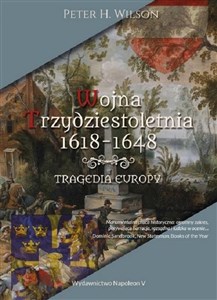 Wojna trzydziestoletnia 1618-1648. Tragedia Europy Polish Books Canada